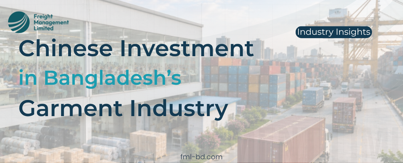 Chinese investment in Bangladesh’s garment industry and logistics opportunities