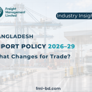 Bangladesh Import Policy 2026–29 and changes for trade